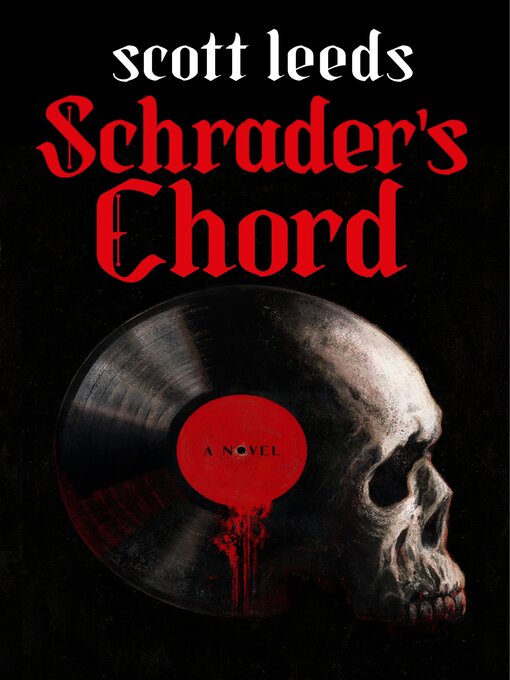 Title details for Schrader's Chord by Scott Leeds - Wait list